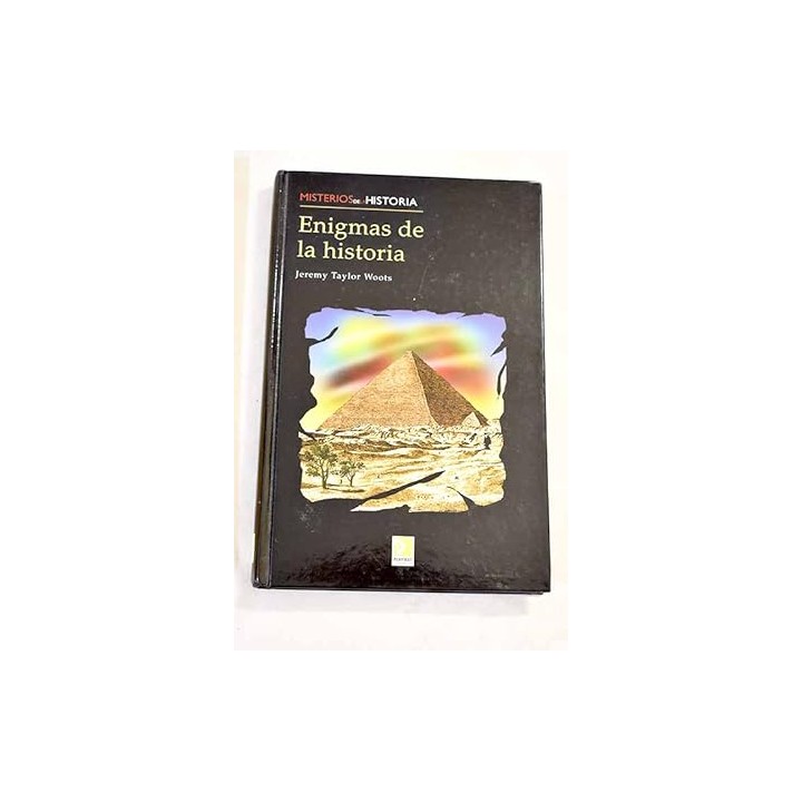 Enigmas de la historia - Jeremy Taylor Woots.